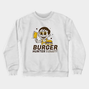 Burger Hunter Crewneck Sweatshirt